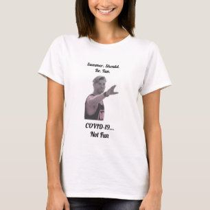 Sommerferien sollten Spaß haben. COVID-19 Edit T-Shirt