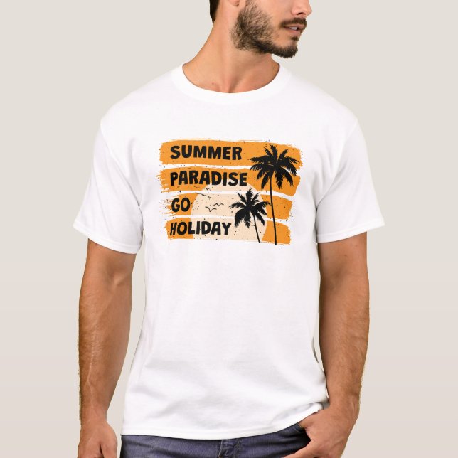 Sommerparadies Go Holiday T-Shirt (Vorderseite)