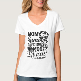Sommerüberlebensmodus der Mama - aktivierter T - S T-Shirt