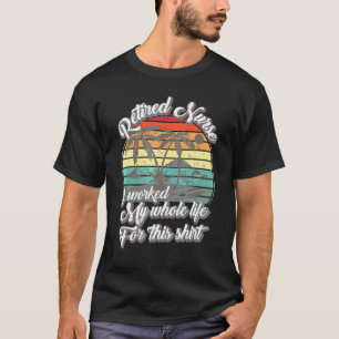 Sommerurlaub Pensionierte Krankenschwester Ich Arb T-Shirt