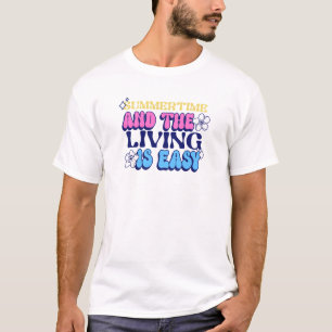 Sommerzeit und das Leben ist einfach T-Shirt