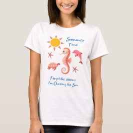 Sommerzeit - vergiss die Stürme T-Shirt