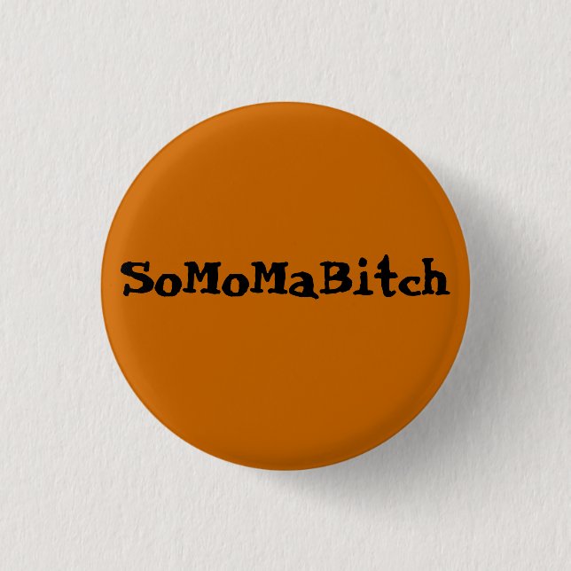 SoMoMaBitch ~ Knopf Button (Vorderseite)
