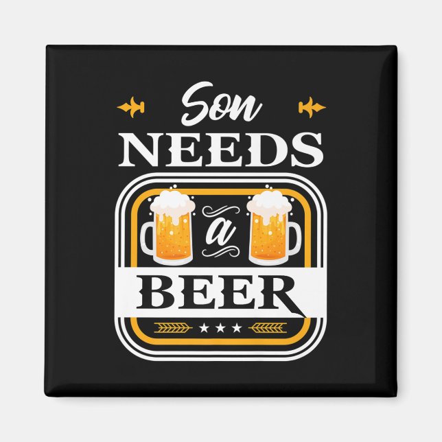 Son braucht eine Bierbraut und Biertrinker. Magnet (Vorne)