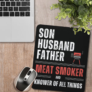 Son Husband Vater Meat Smoker & Knower von allen Mousepad