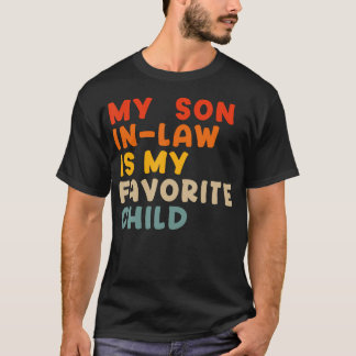 Son-In-Law Favorite Child Retro For Mom-In-Law Mot T-Shirt