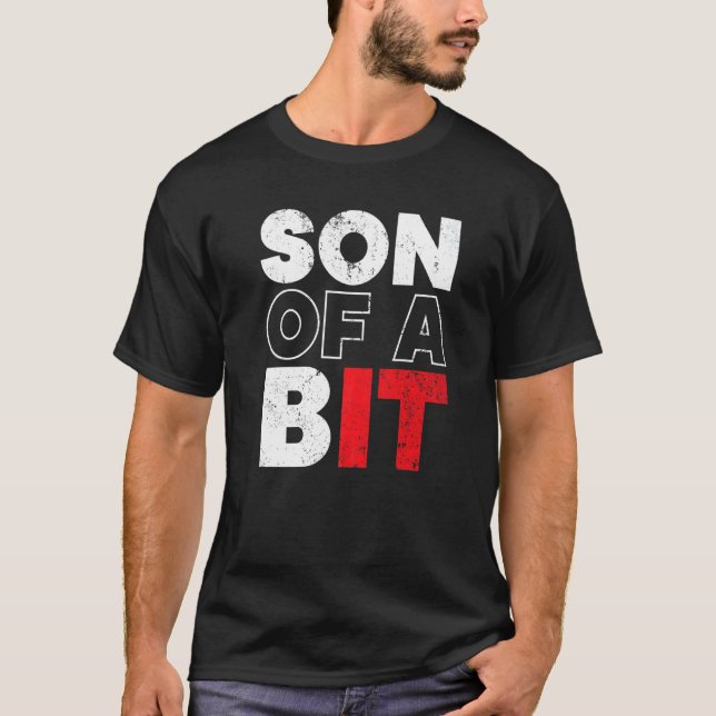 Son Of A Bit Information Technology Specialist IT  T-Shirt (Vorderseite)