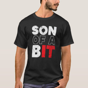 Son of A Bit Information Technology Specialist IT T-Shirt