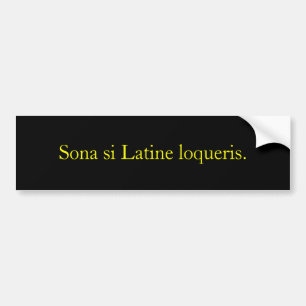Sona si Latine loqueris. Autoaufkleber