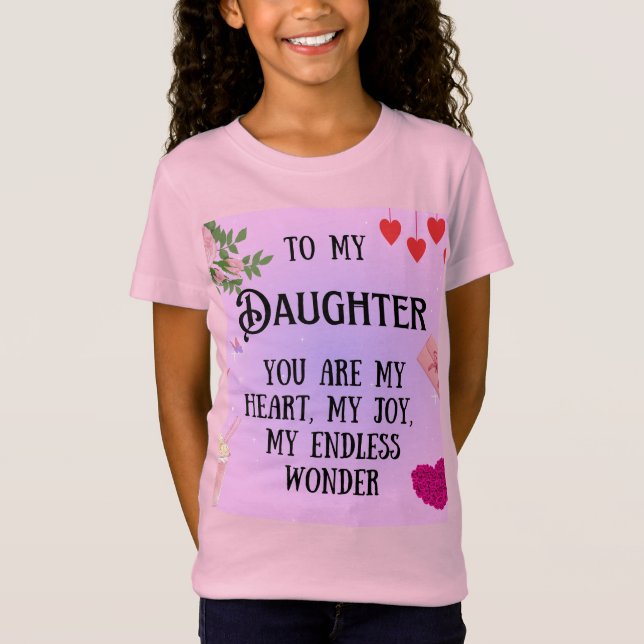 Sondergeschenk für Töchter T-Shirt (Vorderseite)