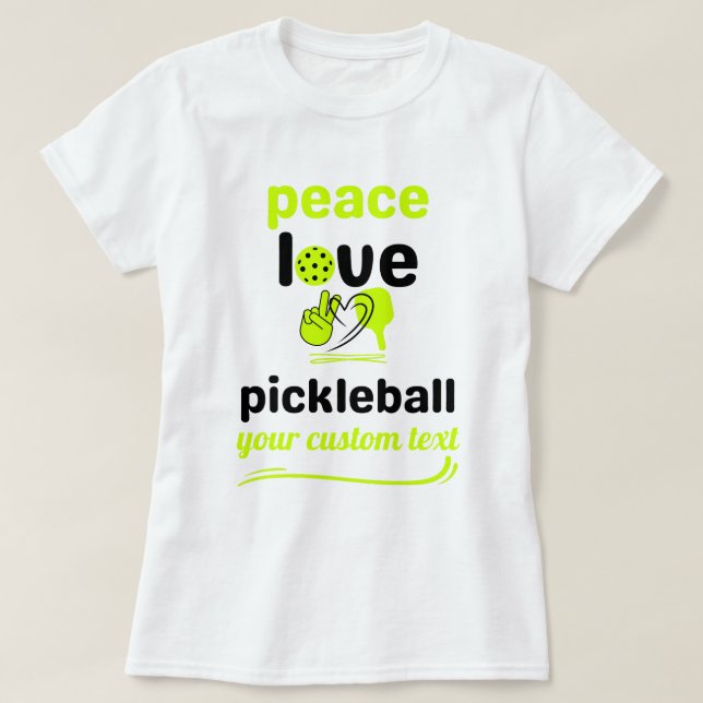 Sondertext Pickleball Frieden und Liebe T-Shirt (Design vorne)