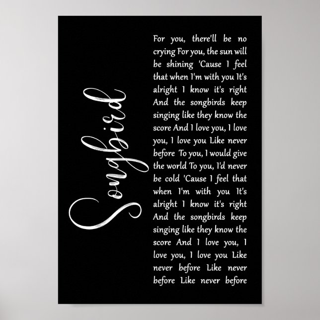 Songbird Black Script Song Lyrica Mauer Kunstdruck Poster (Vorne)