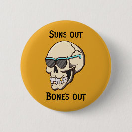 Sonne raus, Knochen raus Skull Pinback Button