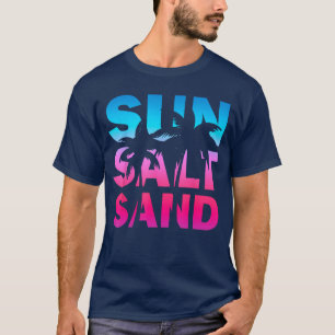 Sonne Salz Sand Kokosnuss Lustiger Sommerurlaub Ha T-Shirt