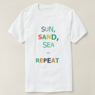 Sonne Sand Meer Wiederholung T-Shirt
