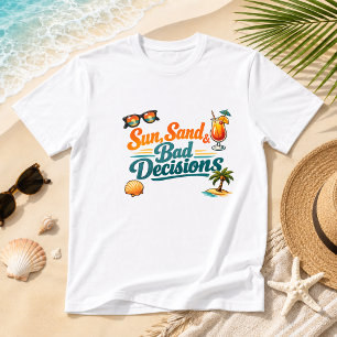 Sonne, Sand & schlechte Entscheidungen Sommer Humo T-Shirt