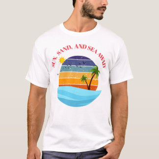 Sonne, Sand und Meer warten T-Shirt