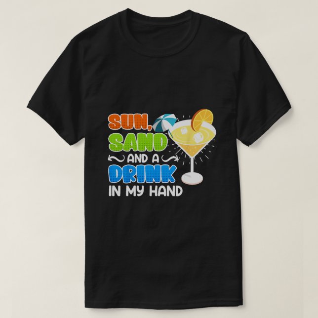 Sonne und Trinken in meinem Hand Funny Vacation So T-Shirt (Design vorne)