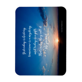 Sonnenaufgang ist heute ein Geschenk inspirierende Magnet