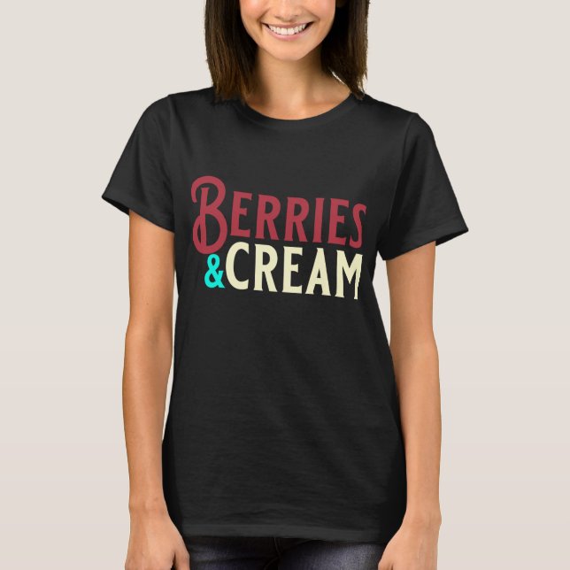 Sonnenbeeren und Creme- und Fruchtliebhaber T-Shirt (Vorderseite)