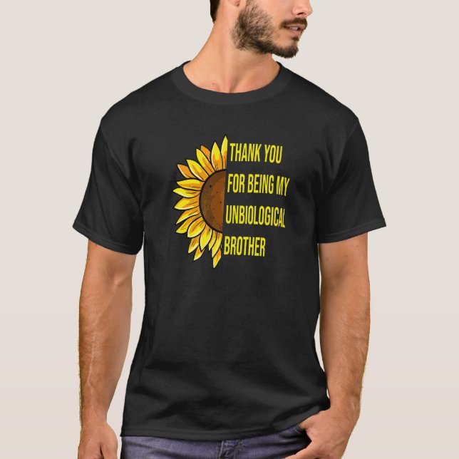 Sonnenblume Danke, dass du mein unbiologischer Bro T-Shirt (Vorderseite)