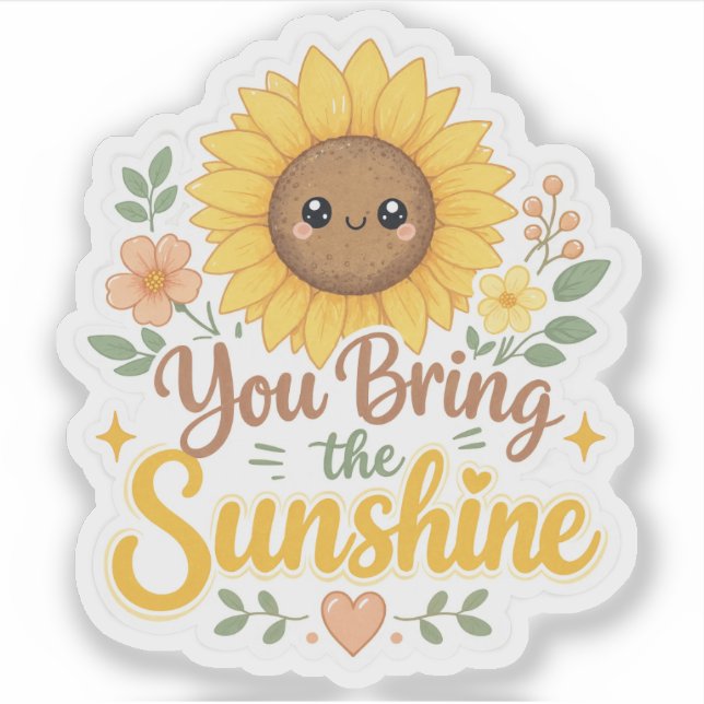 Sonnenblume: Du bringst den Sonnenschein Aufkleber (Vorderseite)