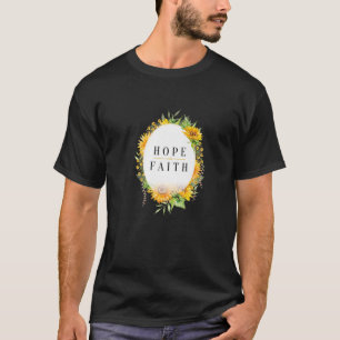 Sonnenblume Glaube Hoffnung Blume Sommer Blumen T-Shirt