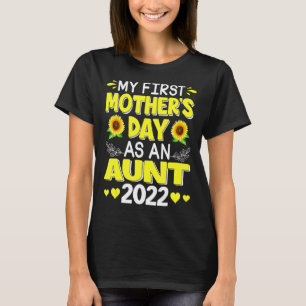 Sonnenblume mein erster Muttertag als Tante Mütter T-Shirt