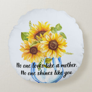 Sonnenblume mit Mutter Liebe Zitat rund Kissen
