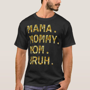 Sonnenblume Nahtlose Mama Mama Mommy Bruh Funny Bo T-Shirt