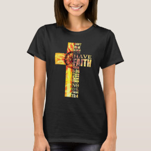 Sonnenblumen Glaube Cross Angst kein Übel Christli T-Shirt