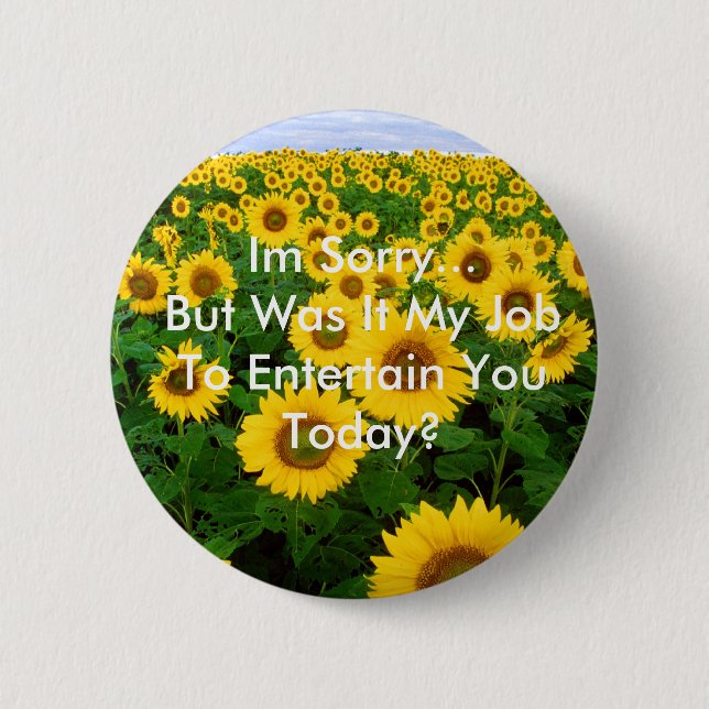 Sonnenblumen, Im traurig… Lustiger Knopf Button (Vorderseite)