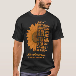 Sonnenblumen Leukämie Bewusstsein stark ist das O T-Shirt
