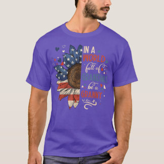 Sonnenblumen US-Flagge in einer Welt voller Grandm T-Shirt