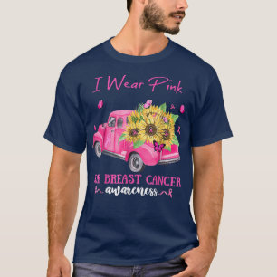 Sonnenblumenwagen ich trage Rosa wegen Brustkrebs T-Shirt