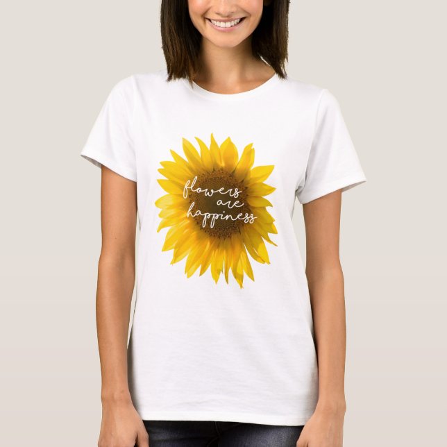 Sonnenblumenziffer "Blume sind glücklich" T-Shirt (Vorderseite)