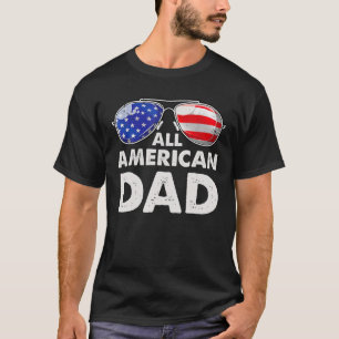 Sonnenbrille Alle amerikanischen Vater 4. Juli Pat T-Shirt