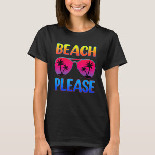 Sonnenbrillen Strand Bitte Strand Hallo Sommer Vac T-Shirt