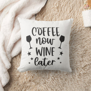 Sonnenlicher Kaffee jetzt Wein später Kissen