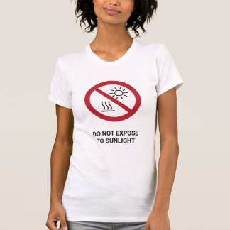 Sonnenlicht nicht aussetzen T-Shirt