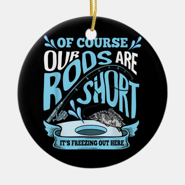 Sonnenrouten sind Kurze Eisfischen Vater Großpa Keramik Ornament (Vorne)