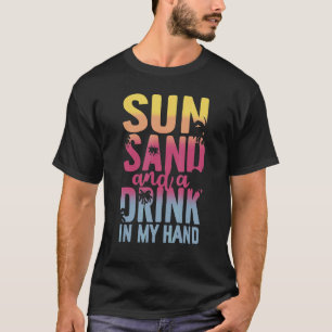 Sonnensand und ein Getränk in meiner Hand Sommerur T-Shirt