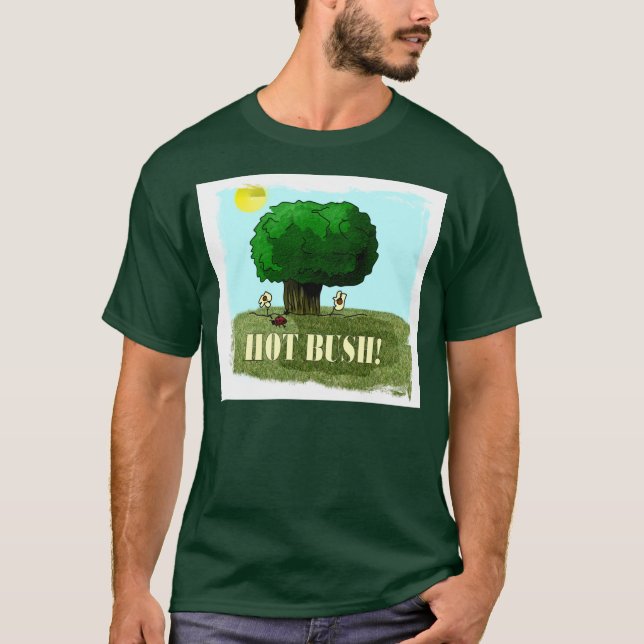 Sonnenschein 59: HEISSES BUSH! T-Shirt (Vorderseite)