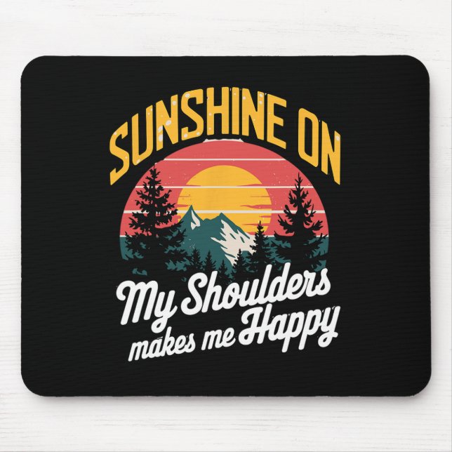 Sonnenschein Auf Meinen Schultern Glücklich Im Fre Mousepad (Vorne)
