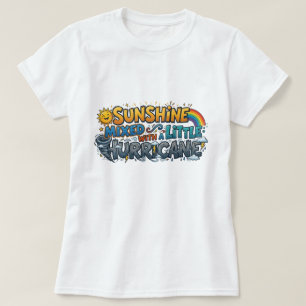 Sonnenschein gemischt mit einem kleinen Hurrikan L T-Shirt