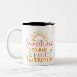 Sonnenschein gemischt mit einem kleinen Hurrikan Zweifarbige Tasse