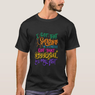 Sonnenschein in meiner Tasche gutes Soul in meinem T-Shirt