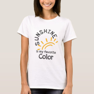 Sonnenschein ist meine Lieblingsfarbe T-Shirt