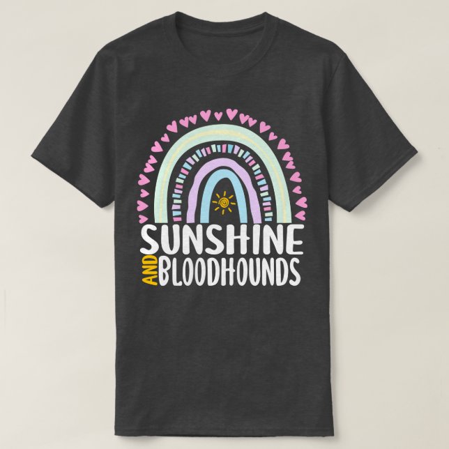 Sonnenschein und Bloodhounds Niedliches Regenbogen T-Shirt (Design vorne)