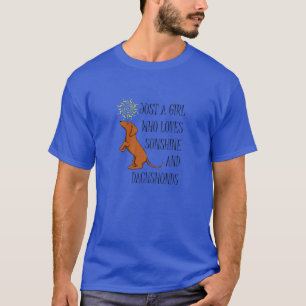 Sonnenschein und Dackel Niedliches Sprichwort Hund T-Shirt